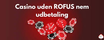 Casino uden ROFUS i Danmark – Udforsk spillmuligheder